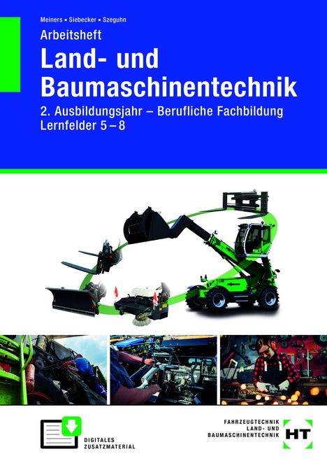 "Arbeitsheft Land- und Baumaschinentechnik, 2. Ausbildungsjahr, Lernfelder 5-8". Illustrationen von Maschinen und Arbeitern.