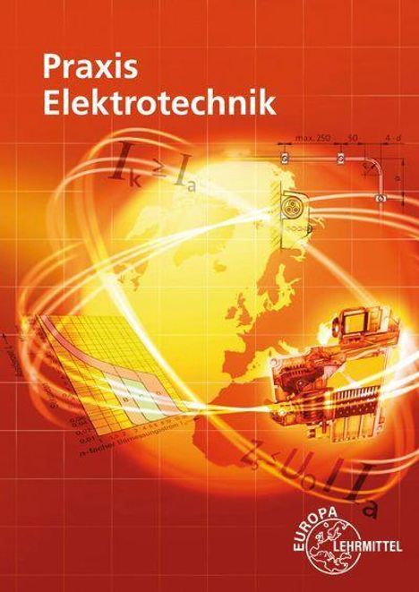 "Praxis Elektrotechnik" steht oben. Eine Weltkarte im Hintergrund mit technischen Diagrammen und elektronischen Geräten.
