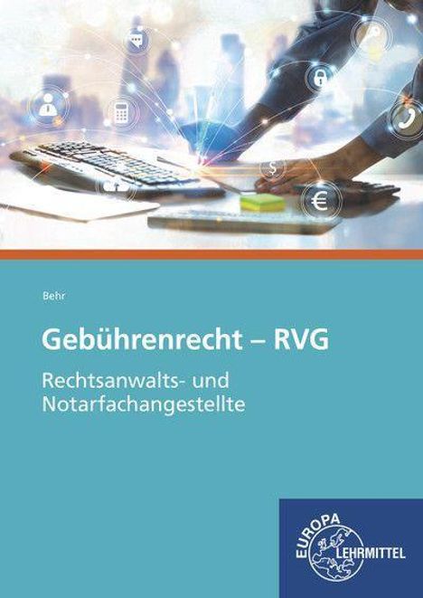 Andreas Behr: Behr, A: Gebührenrecht - RVG, Buch