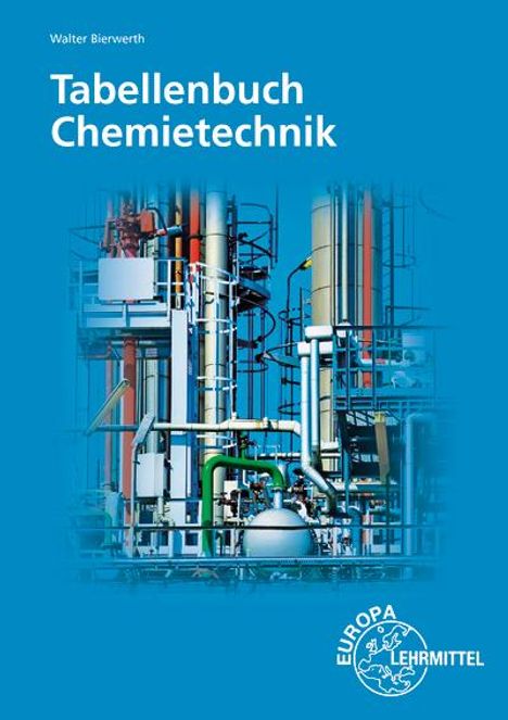 Walter Bierwerth: Tabellenbuch Chemietechnik, Buch