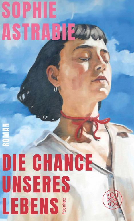 Sophie Astrabie: Die Chance unseres Lebens, Buch