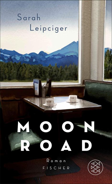 Sarah Leipciger: Moon Road, Buch