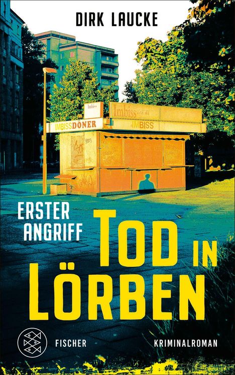"Erster Angriff: Tod in Lörben" von Dirk Laucke. Im Vordergrund ein Imbissstand, umgeben von Gebäuden und Bäumen.