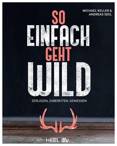 Keller: So einfach geht Wild, Buch