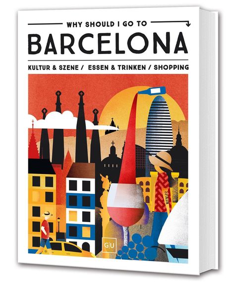 „Why Should I Go to Barcelona“ und „Kultur & Szene / Essen & Trinken / Shopping“. Illustration von Barcelona-Elementen.
