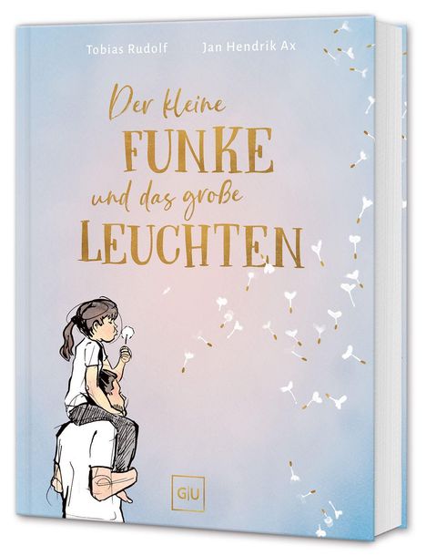 Tobias Rudolf: Der kleine Funke und das große Leuchten, Buch