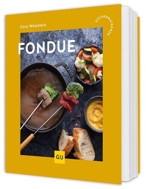 „Fondue“-Kochbuch von Cora Wetzstein, gelbes Cover, Bild mit Fondue-Topf, Gemüse, Brot und Sauce.