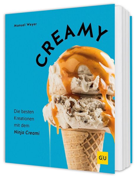 Text: Manuel Weyer, CREAMY, Die besten Kreationen mit dem Ninja Creami. Eis mit Karamell auf einer blauen Fläche. Logo: GU.