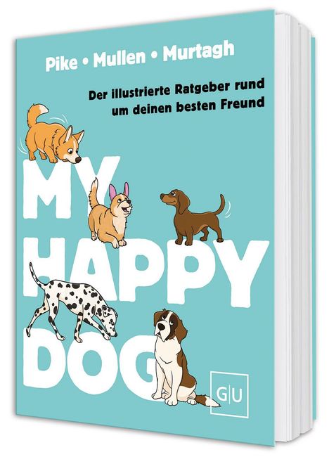 "MY HAPPY DOG" - Der illustrierte Ratgeber. Mehrere Hundillustrationen verschiedener Rassen auf hellblauem Hintergrund.
