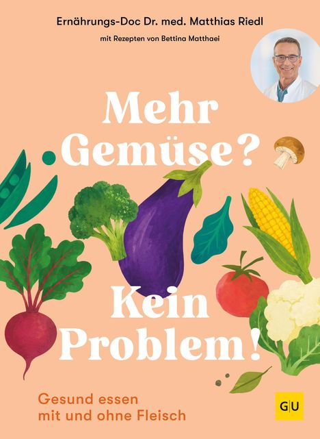Text: "Mehr Gemüse? Kein Problem! Gesund essen mit und ohne Fleisch." Illustration von Gemüse auf apricotfarbenem Hintergrund.