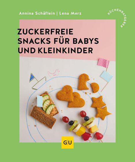 Text: "Zuckerfreie Snacks für Babys und Kleinkinder". Grün hinterlegt, Gebäck und Obstspieße dekoriert.