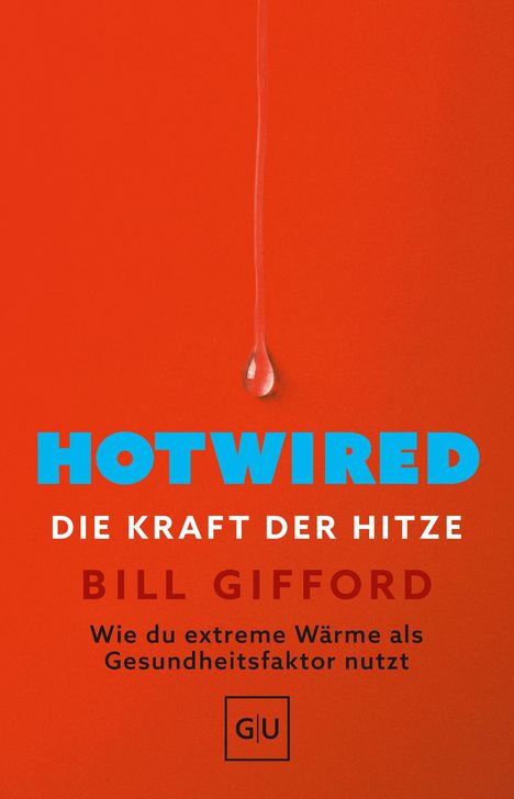 „HOTWIRED - DIE KRAFT DER HITZE“ von Bill Gifford. Roter Hintergrund mit einer Wassertropfen-Illustration.