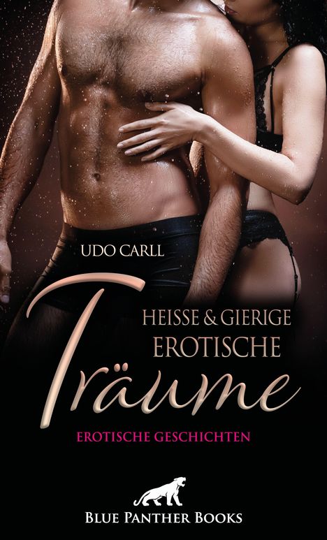 Udo Carll: Heiße und gierige Erotische Träume | Erotische Geschichten, Buch