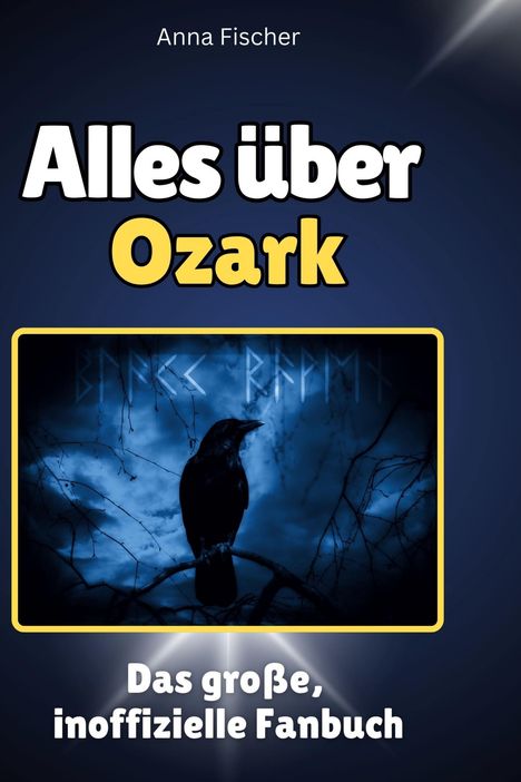 Anna Fischer: Alles über<br> Ozark, Buch