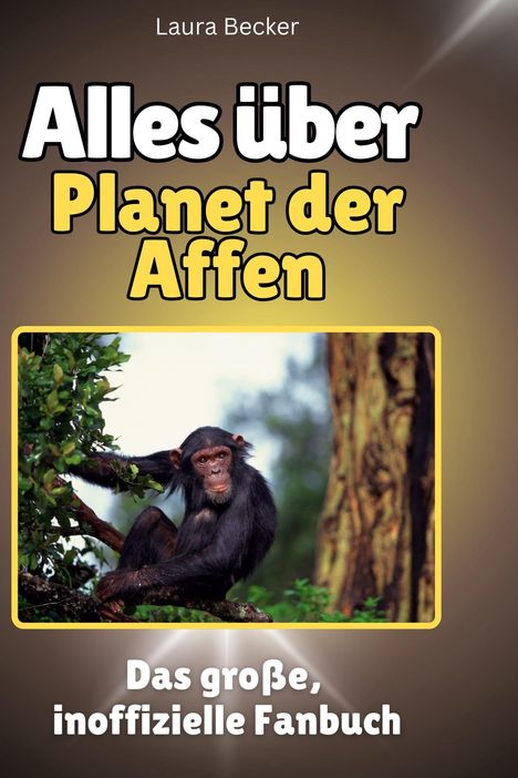 Laura Becker: Alles über<br> Planet der Affen, Buch