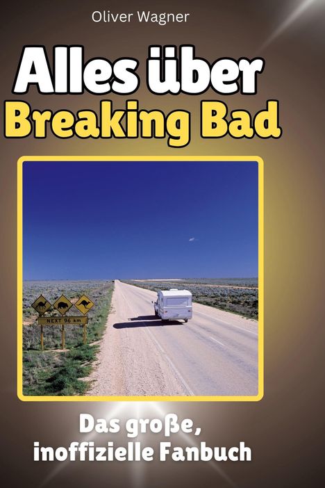 Oliver Wagner: Alles über<br> Breaking Bad, Buch