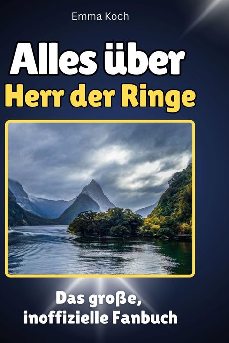 Emma Koch: Alles über<br> Herr der Ringe, Buch