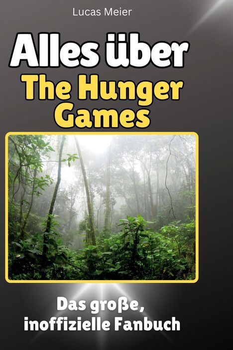 Lucas Meier: Alles über<br> The Hunger Games, Buch