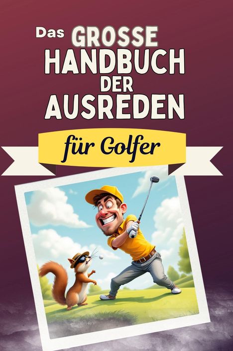 Sophia Kaiser: Das große Handbuch der Ausreden für Golfer, Buch