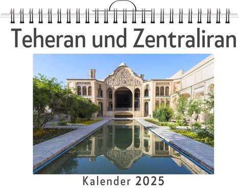 Elias König: Teheran und Zentraliran, Kalender