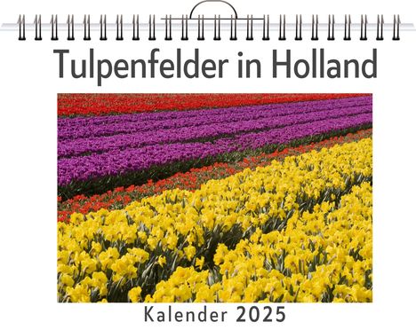 Ben Koch: Tulpenfelder in Holland, Kalender