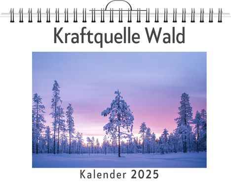 Alexander Vogel: Kraftquelle Wald, Kalender