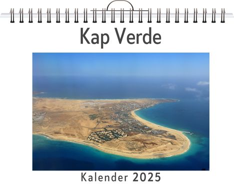 Ella Schmidt: Kap Verde - (Wandkalender 2025, Kalender DIN A4 quer, Monatskalender im Querformat mit Kalendarium, das perfekte Geschenk), Kalender