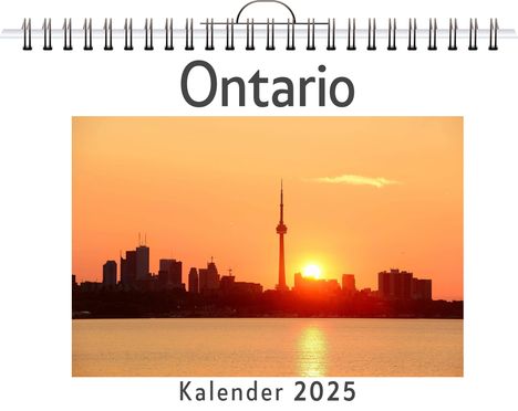 Emil Werner: Ontario - (Wandkalender 2025, Kalender DIN A4 quer, Monatskalender im Querformat mit Kalendarium, das perfekte Geschenk), Kalender