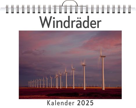 Lucy Schneider: Windräder - (Wandkalender 2025, Kalender DIN A4 quer, Monatskalender im Querformat mit Kalendarium, das perfekte Geschenk), Kalender