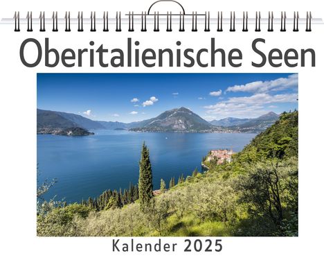 Paul Frank: Oberitalienische Seen - (Wandkalender 2025, Kalender DIN A4 quer, Monatskalender im Querformat mit Kalendarium, das perfekte Geschenk), Kalender