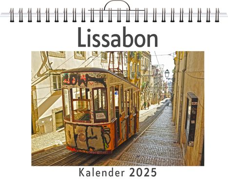 Anton Münch: Lissabon - (Wandkalender 2025, Kalender DIN A4 quer, Monatskalender im Querformat mit Kalendarium, das perfekte Geschenk), Kalender