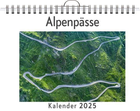 Ella Schröder: Alpenpässe - (Wandkalender 2025, Kalender DIN A4 quer, Monatskalender im Querformat mit Kalendarium, das perfekte Geschenk), Kalender