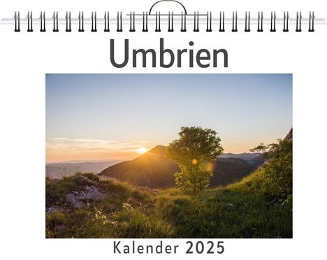 Charlotte Kaiser: Umbrien - (Wandkalender 2025, Kalender DIN A4 quer, Monatskalender im Querformat mit Kalendarium, das perfekte Geschenk), Kalender