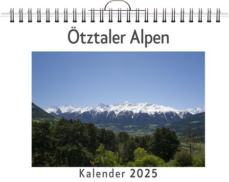 Lucas Hartmann: Ötztaler Alpen - (Wandkalender 2025, Kalender DIN A4 quer, Monatskalender im Querformat mit Kalendarium, das perfekte Geschenk), Kalender