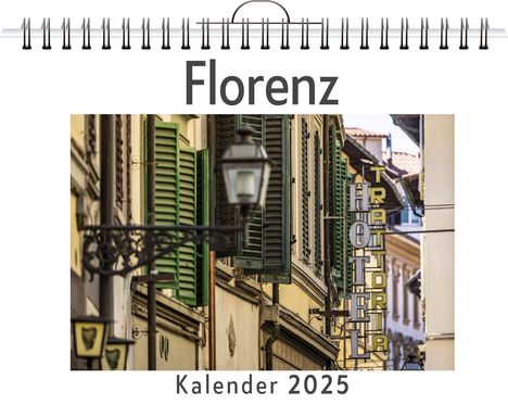 Lily Frank: Florenz - (Wandkalender 2025, Kalender DIN A4 quer, Monatskalender im Querformat mit Kalendarium, das perfekte Geschenk), Kalender