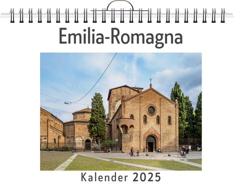 Sofia Koch: Emilia-Romagna - (Wandkalender 2025, Kalender DIN A4 quer, Monatskalender im Querformat mit Kalendarium, das perfekte Geschenk), Kalender