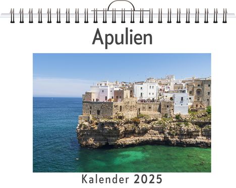 Henry Möller: Apulien - (Wandkalender 2025, Kalender DIN A4 quer, Monatskalender im Querformat mit Kalendarium, das perfekte Geschenk), Kalender