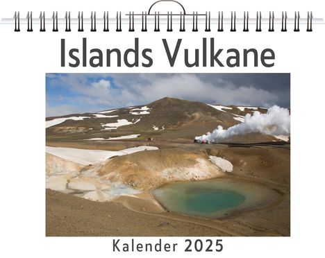 Luisa Keller: Islands Vulkane - (Wandkalender 2025, Kalender DIN A4 quer, Monatskalender im Querformat mit Kalendarium, das perfekte Geschenk), Kalender