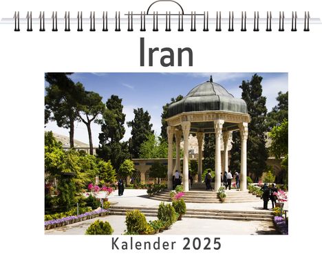 Noah Vogel: Iran - (Wandkalender 2025, Kalender DIN A4 quer, Monatskalender im Querformat mit Kalendarium, das perfekte Geschenk), Kalender