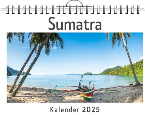 Zoe Friedrich: Sumatra - (Wandkalender 2025, Kalender DIN A4 quer, Monatskalender im Querformat mit Kalendarium, das perfekte Geschenk), Kalender