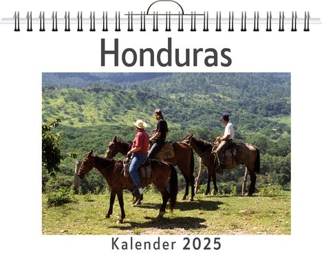 Felix Möller: Honduras - (Wandkalender 2025, Kalender DIN A4 quer, Monatskalender im Querformat mit Kalendarium, das perfekte Geschenk), Kalender