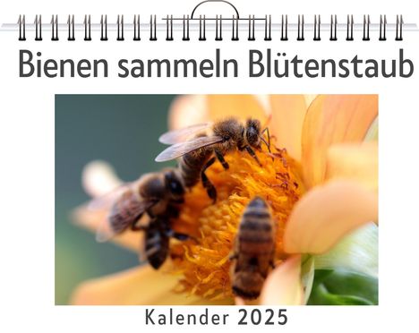 Samuel Krüger: Bienen sammeln Blütenstaub, Kalender