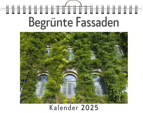 Oliver Lehmann: Begrünte Fassaden, Kalender