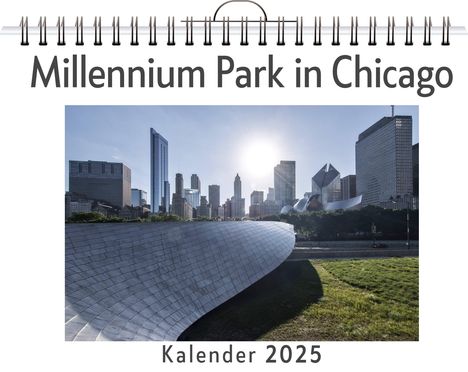 Lucas Krüger: Millennium Park in Chicago, Kalender