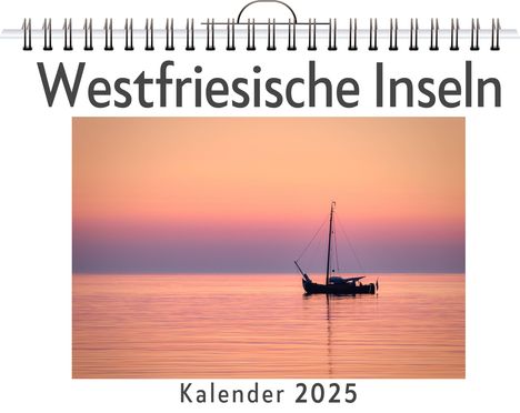 Sofia Huber: Westfriesische Inseln, Kalender