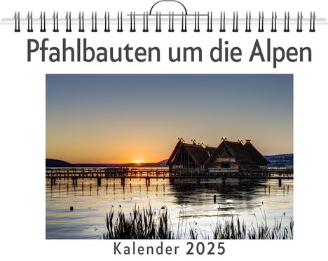 Paul Herrmann: Pfahlbauten um die Alpen, Kalender