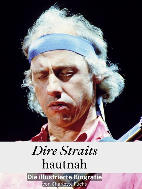 Charlotte Fuchs: Dire Straits hautnah, Buch