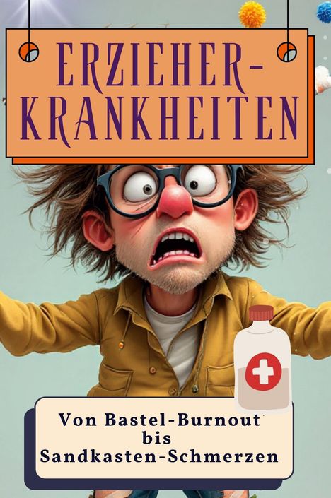 Anna Krause: Erzieher-Krankheiten, Buch