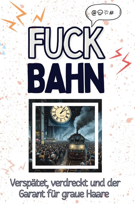 Julian Krause: Fuck Bahn, Buch