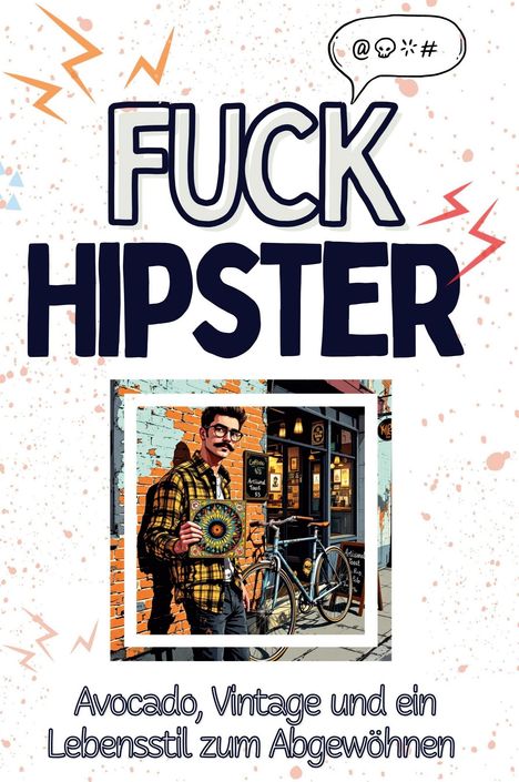 Florian Neumann: Fuck Hipster, Buch